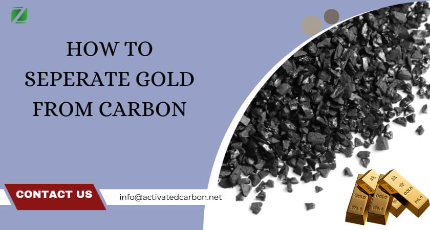 How to seperate gold from carbon