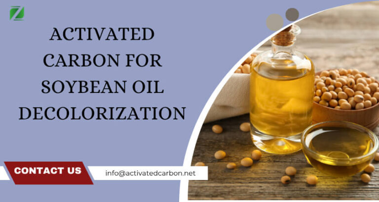 Activated Carbon for Soybean Oil Decolorization