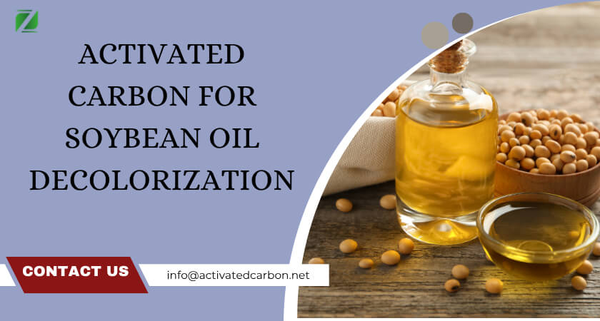 Activated Carbon for Soybean Oil Decolorization