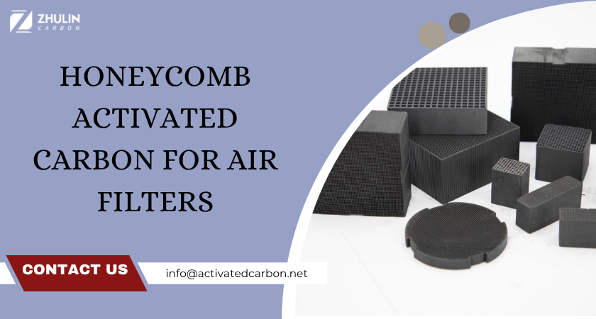 Honeycomb Activated Carbon for Air Filters