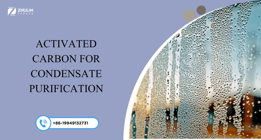 Activated Carbon for Condensate Purification 1 Activated Carbon for Condensate Purification