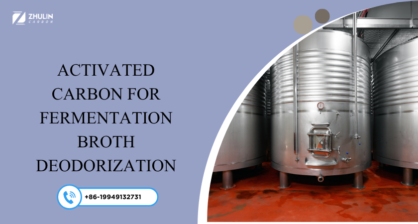 Activated Carbon for Fermentation Broth Deodorization 1 Activated Carbon for Fermentation Broth Deodorization